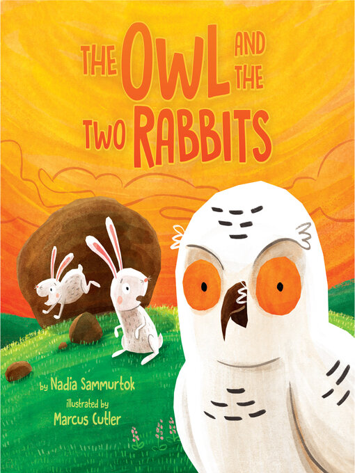 Title details for The Owl and the Two Rabbits by Nadia Sammurtok - Available
